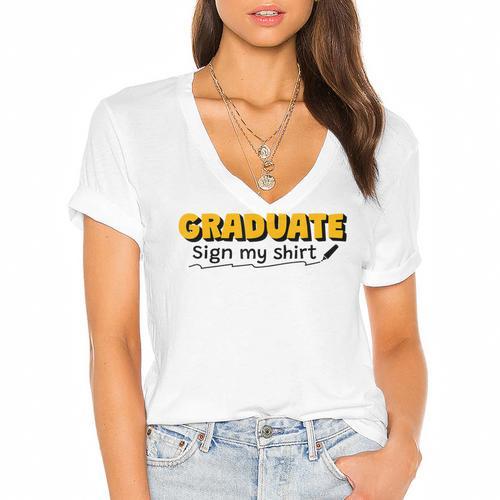 Sign My Shirt Graduate I Sign Sign School Graduation Women's Jersey Short Sleeve Deep V-Neck Tshirt				 - Best Gift Smart