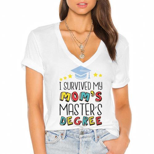 I Survived My Mom's Master's Degree Master Graduation Women's Jersey Short Sleeve Deep V-Neck Tshirt				 - Best Gift Smart