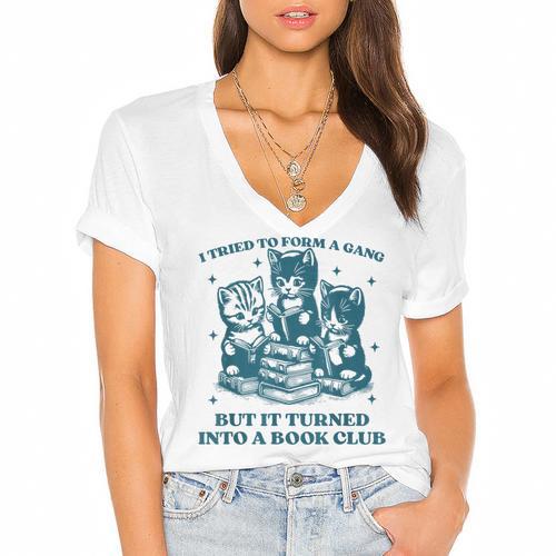 I Tried To Form A Gang Book Club Quote For Women Women's Jersey Short Sleeve Deep V-Neck Tshirt				 - Bookorys AU