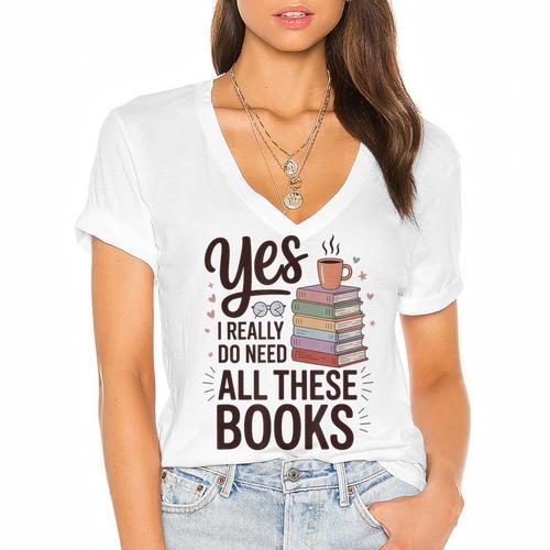 Yes I Really Do Need All These Books Coffee Women's Jersey Short Sleeve Deep V-Neck Tshirt				 - Bookorys AU