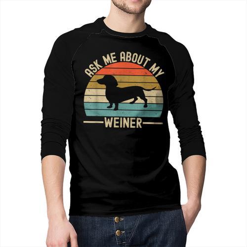 Ask Me About My Weiner Dachshund Dad Men Baseball Raglan Shirt - Father's Day Fun