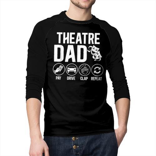 Theatre Dad Pay Drive Theatre Actress Dad Theater Father Men Baseball Raglan Shirt - Father's Day Fun