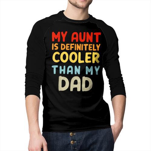 My Aunt Is Definitely Cooler Than My Dad Girl Boy Aunt Love Men Baseball Raglan Shirt - Father's Day Fun