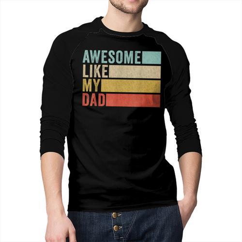 Awesome Like My Dad Men Baseball Raglan Shirt - Father's Day Fun