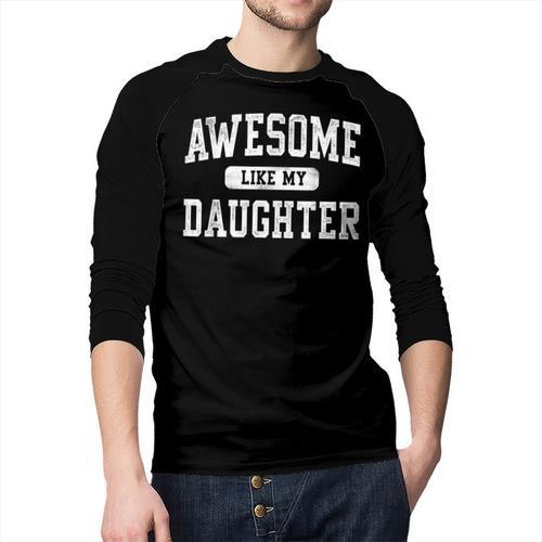 Awesome Like My Daughter Father's Day Dad Daddy Men Baseball Raglan Shirt - Father's Day Fun