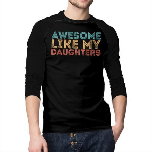 Awesome Like My Daughters Mom Dad Mother's Day Father's Day Men Baseball Raglan Shirt - Father's Day Fun