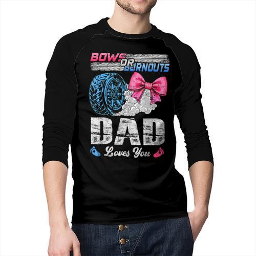 Burnouts Or Bows Your Dad Loves You Gender Reveal Men Baseball Raglan Shirt - Father's Day Fun