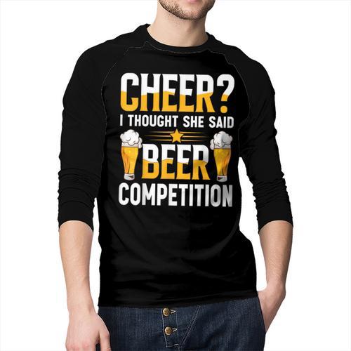 Cheer Dad Cheerleader I Thought She Said Beer Competition Men Baseball Raglan Shirt - Father's Day Fun