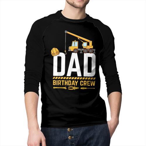 Dad Birthday Crew Construction Men Baseball Raglan Shirt - Father's Day Fun