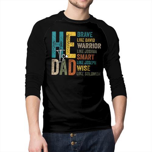 Dad Fathers Day Christian Jesus He Is Smart Brave Men Baseball Raglan Shirt - Father's Day Fun