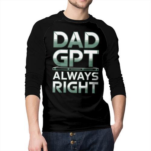 Dad GPT Always Right Robot Machine Data Prompt Engineer AI Men Baseball Raglan Shirt - Father's Day Fun
