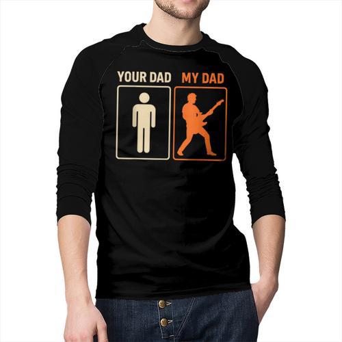 Your Dad My Dad Guitar Guitarist Rock Father's Day Men Baseball Raglan Shirt - Father's Day Fun
