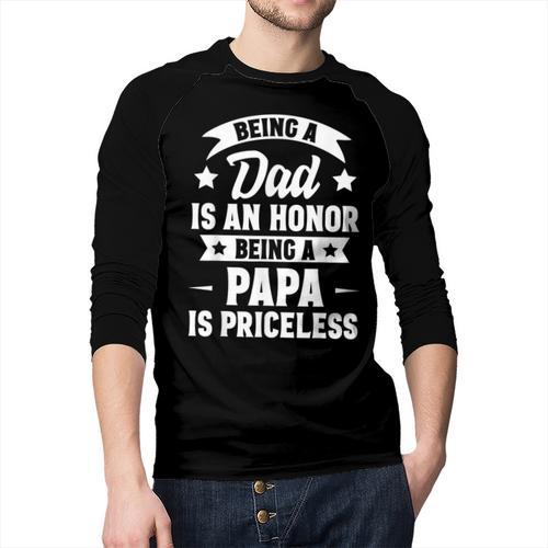 Being A Dad Is An Honor Being A Papa Is Priceless Men Baseball Raglan Shirt - Father's Day Fun
