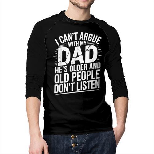 Dad Jokes Can't Argue With My Dad He's Old Retro Humor Men Baseball Raglan Shirt - Father's Day Fun