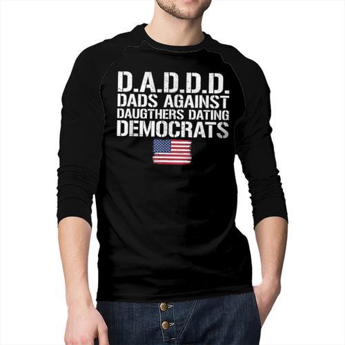 Daddd Shirt Dads Against Daughters Dating Democrats Men Baseball Raglan Shirt - Father's Day Fun
