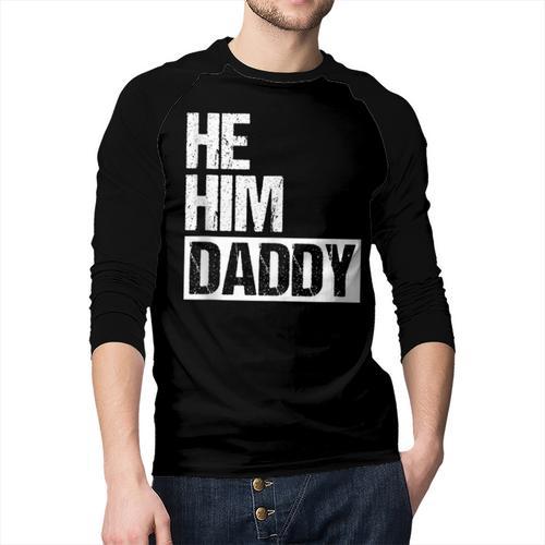 Daddy Lover Valentine Quote He Him Daddy Men Baseball Raglan Shirt - Father's Day Fun