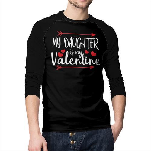 My Daughter Is My Valentine Mommy Daddy Valentines Day Men Baseball Raglan Shirt - Father's Day Fun