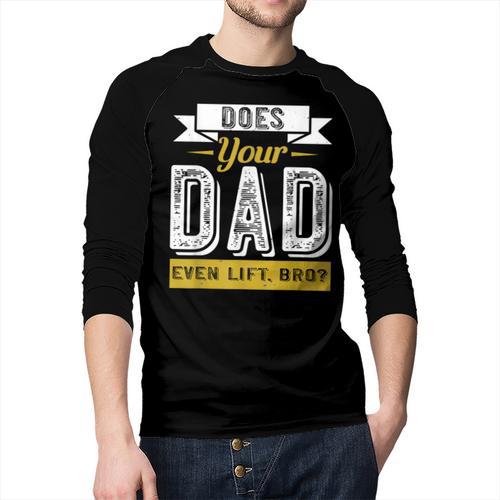 Does Your Dad Even Lift Bro Gym Lover's Men Baseball Raglan Shirt - Father's Day Fun