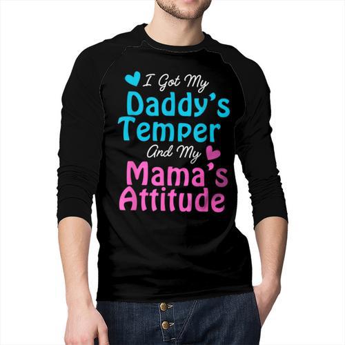 Family Tee I Got My Daddy's Temper And Mama's Attitude Men Baseball Raglan Shirt - Father's Day Fun