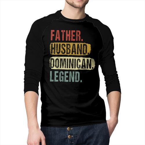 Father Husband Dominican Legend Dominica Dad Father's Day Men Baseball Raglan Shirt - Father's Day Fun