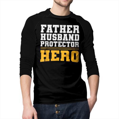 FATHER HUSBAND PROTECTOR HERO Dad Daddy Fathers Day Men Baseball Raglan Shirt - Father's Day Fun