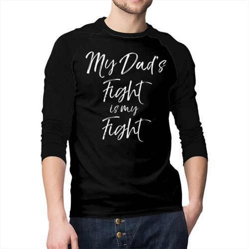 Father's Cancer Support Team My Dad's Fight Is My Fight Men Baseball Raglan Shirt - Father's Day Fun