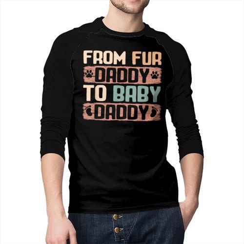 From Fur Daddy To Baby Daddy Dog Dad Pregnancy Announc Men Baseball Raglan Shirt - Father's Day Fun