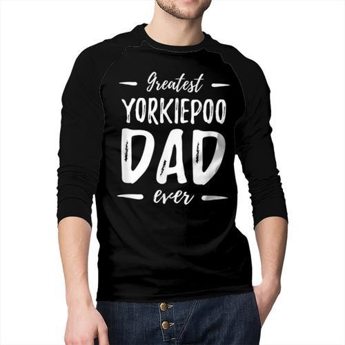 Greatest Yorkiepoo Dog Dad Idea Men Women Men Baseball Raglan Shirt - Father's Day Fun