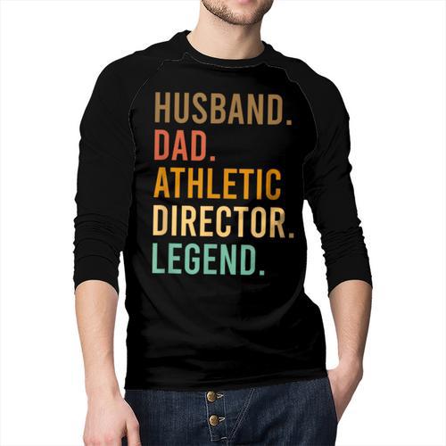 Husband Dad Athletic Director Legend Athletic Directors Men Baseball Raglan Shirt - Father's Day Fun