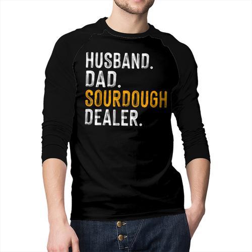 Husband Dad Sourdough Dealer Sourdough Baker Men Baseball Raglan Shirt - Father's Day Fun