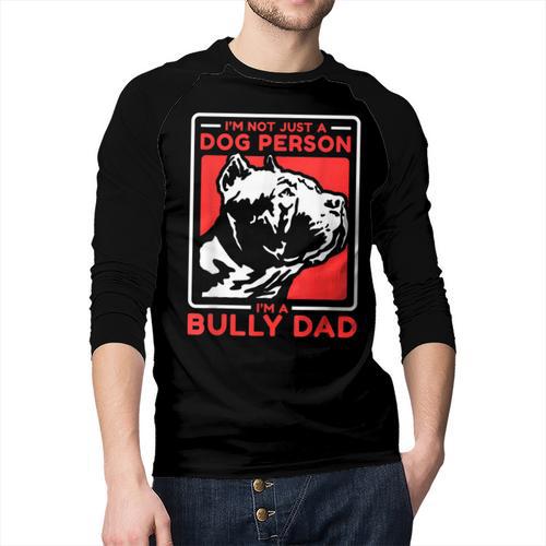 I'm A Bully Dad Dog Owner American Bully Men Baseball Raglan Shirt - Father's Day Fun
