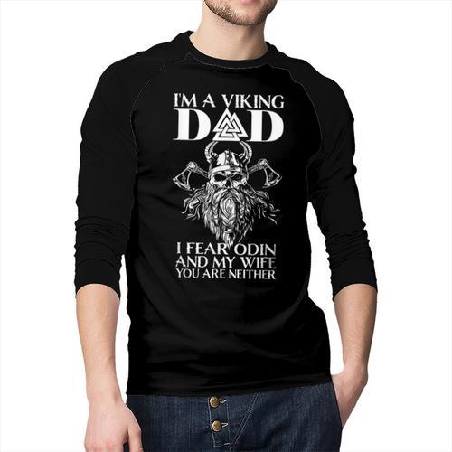 I'm A Viking Dad I Fear Odin And My Wife Viking Men Baseball Raglan Shirt - Father's Day Fun