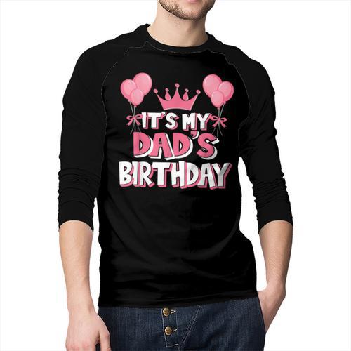 It's My Dad's Birthday Celebration Small Men Baseball Raglan Shirt - Father's Day Fun
