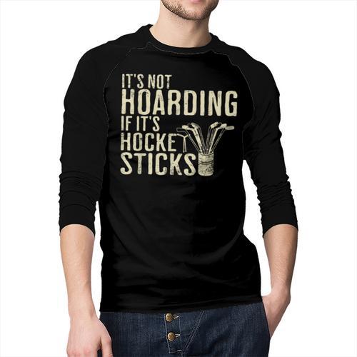 It's Not Hoarding If It's Hockey Sticks Tee Ice Hockey Dad Men Baseball Raglan Shirt - Father's Day Fun