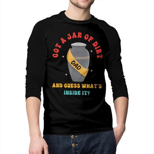 Got A Jar Of Dirt Dad And Guess What's Inside It Men Baseball Raglan Shirt - Father's Day Fun