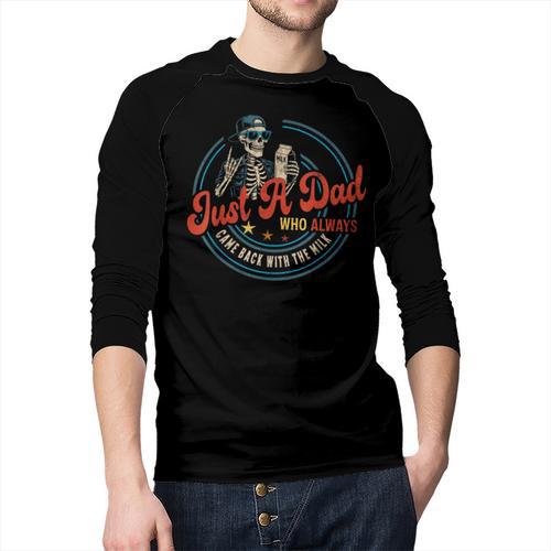 Just a Dad Who Always Came Back With The Milk Father's Day Men Baseball Raglan Shirt - Father's Day Fun