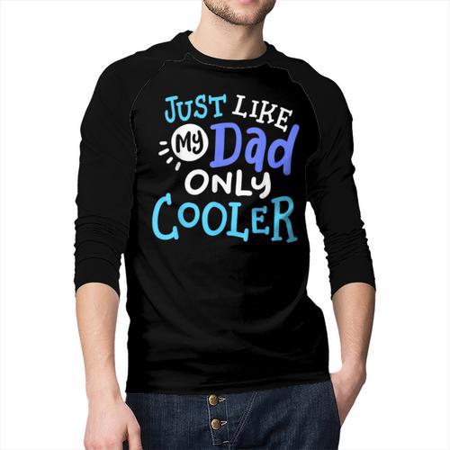 Just Like My Dad Only Cooler Father's Day Boys Girls Men Baseball Raglan Shirt - Father's Day Fun