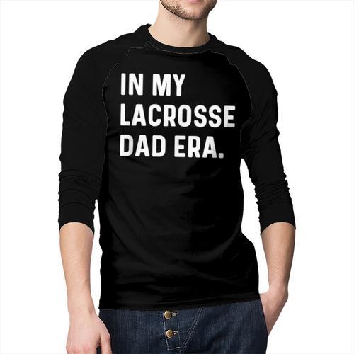 In My Lacrosse Dad Era Midfield Defense Goalie Sport Attack Men Baseball Raglan Shirt - Father's Day Fun