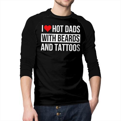 I Love Hot Dads With Beards And Tattoos I Heart Hot Dads Men Baseball Raglan Shirt - Father's Day Fun