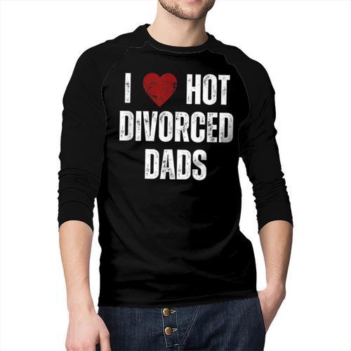 I Love Hot Divorced Dads Red Hearts Men Baseball Raglan Shirt - Father's Day Fun
