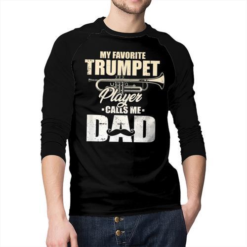 Marching Band Dad My Favorite Trumpet Player Calls Me Dad Men Baseball Raglan Shirt - Father's Day Fun