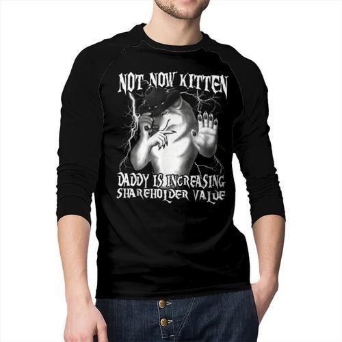 Not Now Kitten Daddy Increasing Shareholder Value Alpha Wolf Men Baseball Raglan Shirt - Father's Day Fun