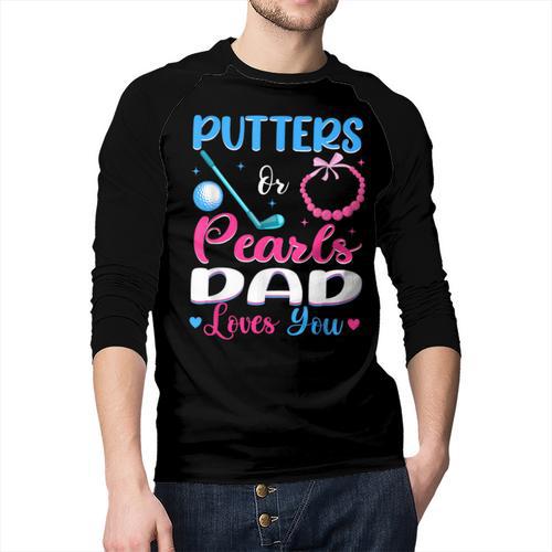 Putters Or Pearls Dad Loves You Gender Reveal Family Men Baseball Raglan Shirt - Father's Day Fun