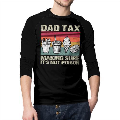 Retro Dad Tax Making Sure It's Not Poison Father's Day Men Baseball Raglan Shirt - Father's Day Fun