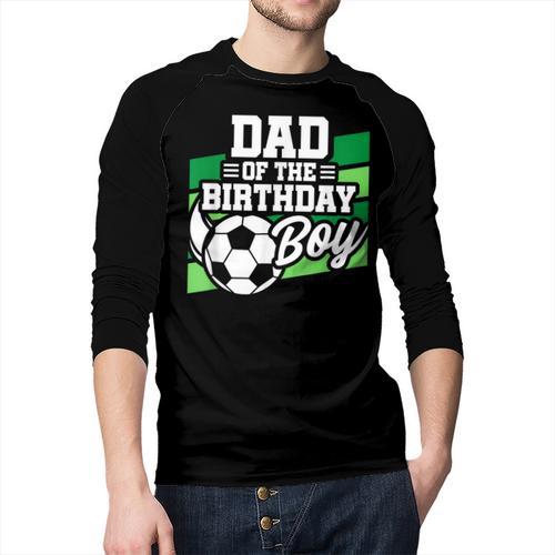 Soccer Birthday Birthday Dad Boys Soccer Birthday Men Baseball Raglan Shirt - Father's Day Fun