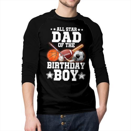 All Star Dad Of The Birthday Boy Basketball Soccer Sport Men Baseball Raglan Shirt - Father's Day Fun