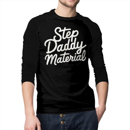 Step Daddy Material Men Baseball Raglan Shirt - Father's Day Fun