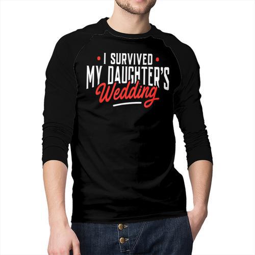 I Survived My Daughter's Wedding Father Of The Bride Dad Men Baseball Raglan Shirt - Father's Day Fun