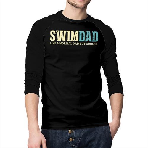 Swim Dad Like A Normal Dad But Cooler Shirt Swimer Dad Men Baseball Raglan Shirt - Father's Day Fun