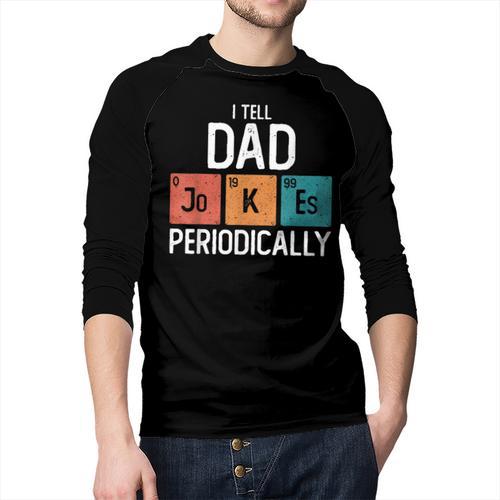 I Tell Dad Jokes Periodically Fathers Day Chemical Men Baseball Raglan Shirt - Father's Day Fun